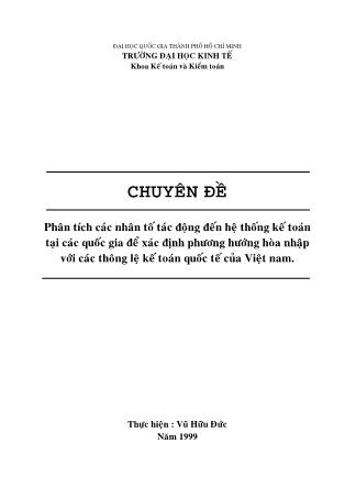 Chuyên đề Phân tích các nhân tố tác động đến hệ thống kế toán tại các quốc gia để xác định phương hướng hòa nhập với các thông lệ kế toán quốc tế của Việt Nam