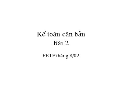 Kế toán căn bản - Bài 2: Bảng cân đối