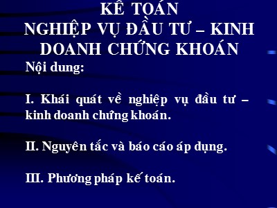 Kế toán ngân hàng - Kế toán nghiệp vụ đầu tư – Kinh doanh chứng khoán