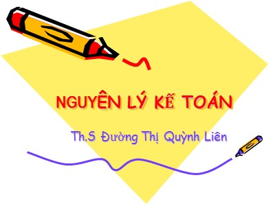 Nguyên lý kế toán - Chương học I: Bản chất hạch toán kế toán