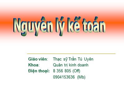 Nguyên lý kế toán - Chương I: Bản chất và đối tượng của kế toán