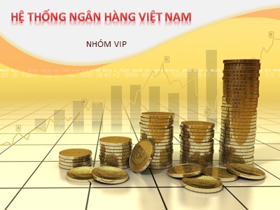 Bài giảng Hệ thống ngân hàng Việt Nam