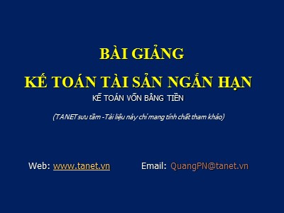 Bài giảng Kế toán tài sản ngắn hạn