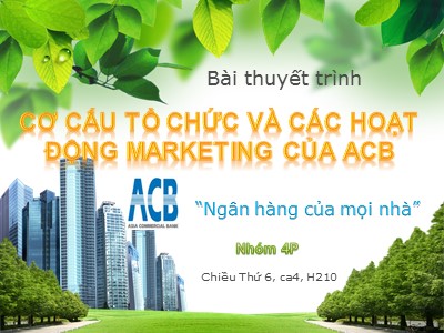 Bài thuyết trình Cơ cấu tổ chức và các hoạt động marketing của ACB