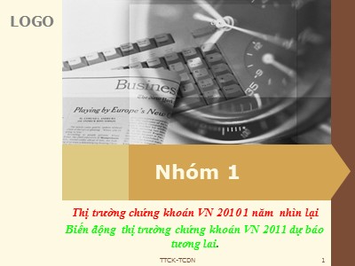 Bài thuyết trình: Thị trường chứng khoán Việt năm 2010 1 năm nhìn lại - Biến động thị trường chứng khoán Việt Nam 2011 dự báo tương lai