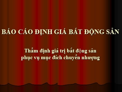 Định giá tài sản - Báo cáo định giá bất động sản