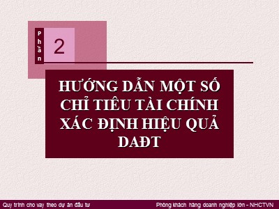 Hướng dẫn một số chỉ tiêu tài chính xác định hiệu quả dự án đầu tư