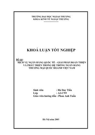 Khóa luận Dịch vụ ngân hàng quốc tế – giải pháp hoàn thiện và phát triển trong hệ thống ngân hàng thương mại quốc doanh Việt Nam