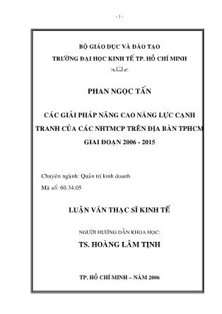 Luận văn Các giải pháp nâng cao năng lực cạnh tranh của các ngân hàng thương mại cổ phần trên địa bàn TP Hồ Chí Minh giai đoạn 2006 - 2015