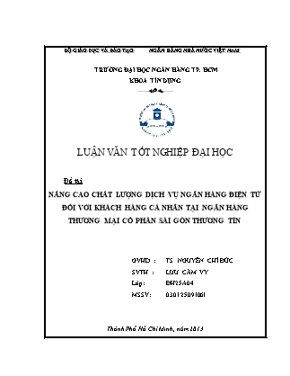 Luận văn Nâng cao chất lượng dịch vụ ngân hàng điện tử đối với khách hàng cá nhân tại ngân hàng thương mại cổ phần Sài gòn Thương Tín