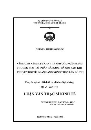 Luận văn Nâng cao năng lực cạnh tranh của ngân hàng thương mại cổ phần sài gòn - Hà nội sau khi chuyển đổi từ ngân hàng nông thôn lên đô thị