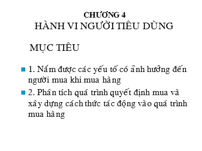 Marketing ngân hàng - Chương 4: Hành vi người tiêu dùng