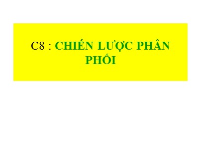 Marketing ngân hàng - Chương 8: Chiến lược phân phối