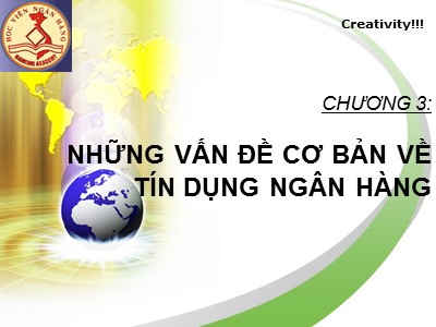 Ngân hàng thương mại - Chương 3: Những vấn đề cơ bản về tín dụng ngân hàng