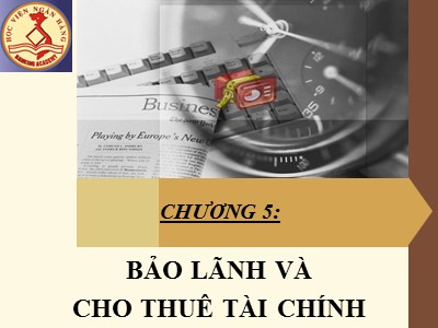 Ngân hàng thương mại - Chương 5: Bảo lãnh và cho thuê tài chính