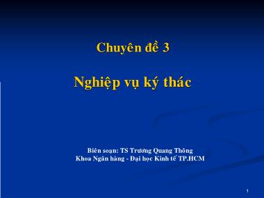 Ngân hàng và nghiệp vụ ngân hàng thương mại - Chuyên đề 3: Nghiệp vụ ký thác