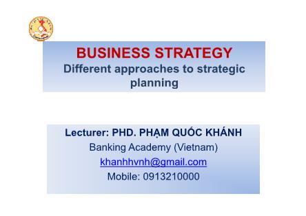 Nghiệp vụ ngân hàng - Business strategy - Different approaches to strategic planning