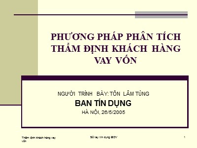 Nghiệp vụ ngân hàng - Phương pháp phân tích thẩm định khách hàng vay vốn