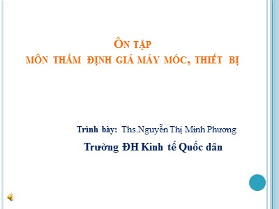 Ôn tập môn thẩm định giá máy móc, thiết bị