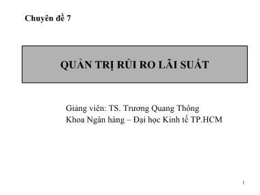 Quản lý rủi ro - Chuyên đề 7: Quản trị rủi ro lãi suất