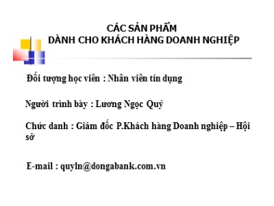 Quản trị ngân hàng - Các sản phẩm dành cho khách hàng doanh nghiệp