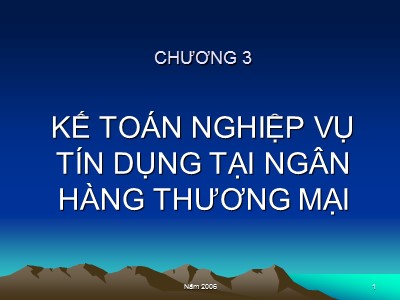 Quản trị ngân hàng - Chương 3: Kế toán nghiệp vụ tín dụng tại ngân hàng thương mại