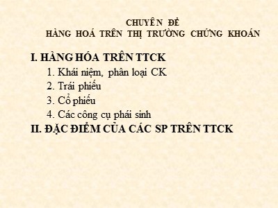 Quản trị ngân hàng - Chuyên đề: Hàng hoá trên thị trường chứng khoán