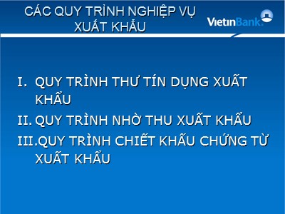 Tài chính ngân hàng - Các quy trình nghiệp vụ xuất khẩu