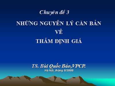 Tài chính ngân hàng - Chuyên đề 3: Những nguyên lý căn bản về thẩm định giá