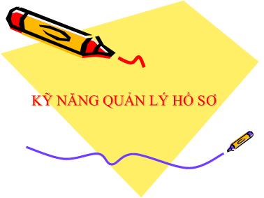 Tài chính ngân hàng - Kỹ năng quản lí hồ sơ