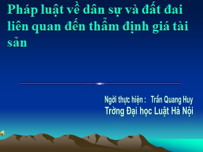 Tài chính ngân hàng - Pháp luật về dân sự và đất đai liên quan đến thẩm định giá tài sản