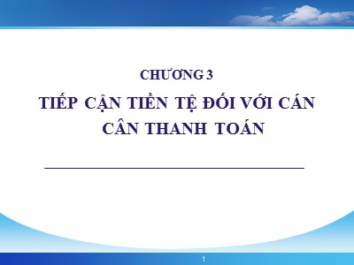 Tài chính quốc tế - Chương 3: Tiếp cận tiền tệ đối với cán cân thanh toán