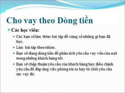 Tài chính tiền tệ - Cho vay theo dòng tiền (tt)