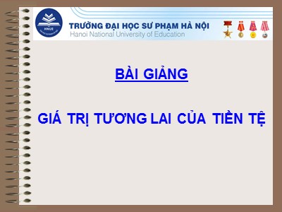 Tài chính tiền tệ - Giá trị tương lai của tiền tệ