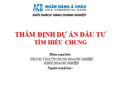 Thẩm định dự án đầu tư - Phần: Tìm hiểu chung