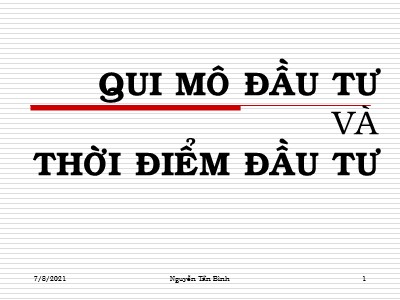 Thẩm định dự án - Qui mô đầu tư và thời điểm đầu tư