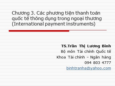 Thanh toán quốc tế - Chương 3: Các phương tiện thanh toán quốc tế thông dụng trong ngoại thương