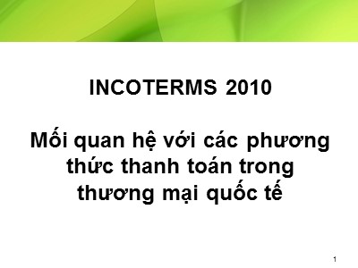 Thanh toán quốc tế - Mối quan hệ với các phương thức thanh toán trong thương mại quốc tế (tt)