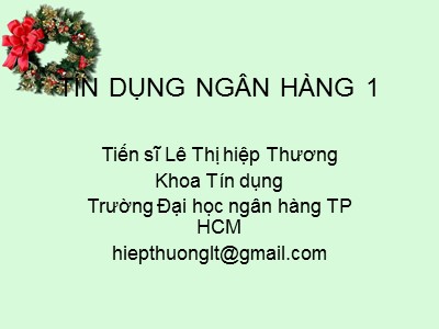 Tín dụng ngân hàng 1 - Chương 1: Tổng quan về hoạt động kinh doanh ngân hàng